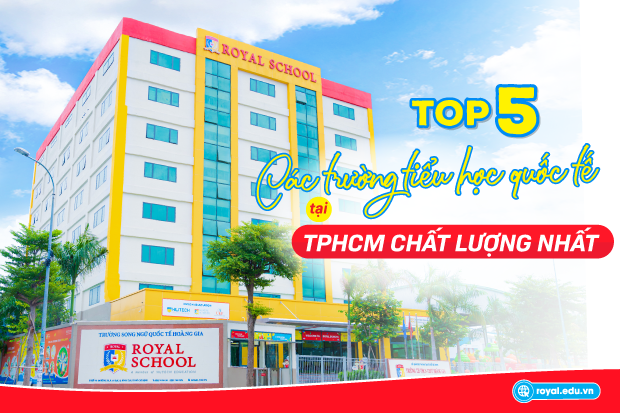 Top 5 các trường tiểu học quốc tế tại TPHCM chất lượng nhất